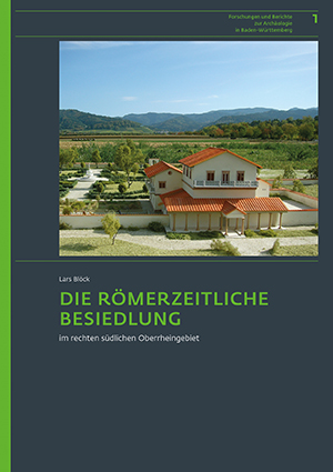 Buchcover Lars Bl&ouml;ck: Die r&ouml;merzeitliche Besiedlung im rechten s&uuml;dlichen Oberrheingebiet.